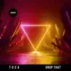 Toca - Drop That - Single